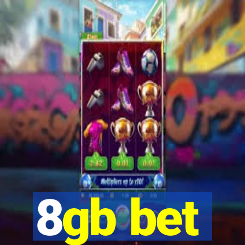 8gb bet